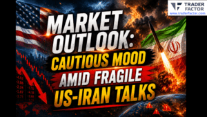Market Outlook: Cautious Mood Amid Fragile US-Iran Talks