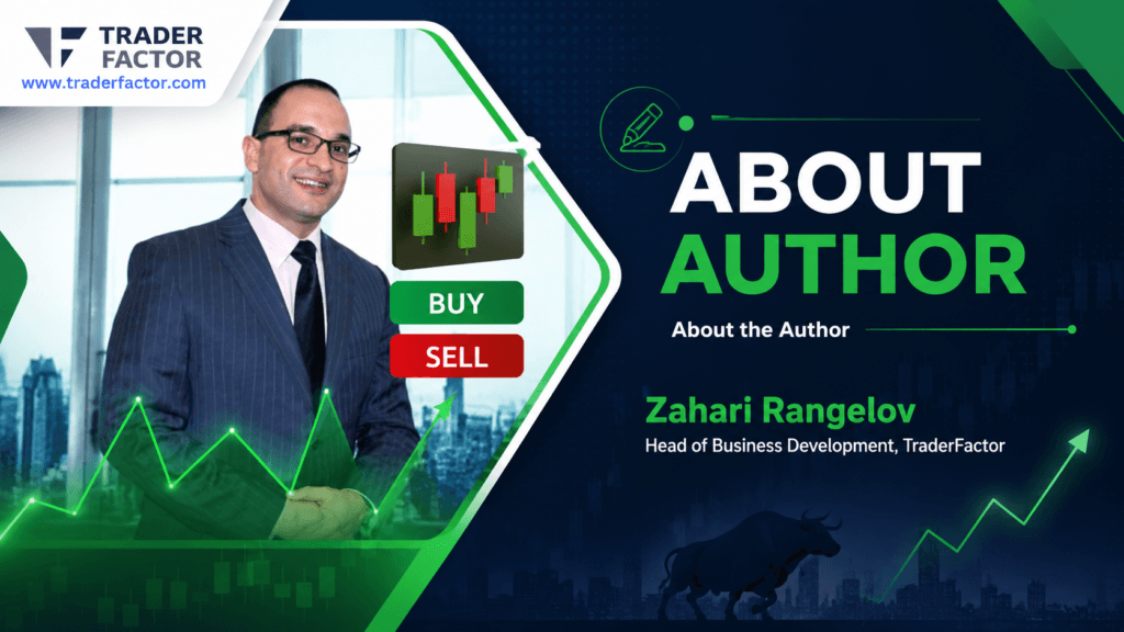 About the Author Zahari Rangelov Head of Business Development, TraderFactor