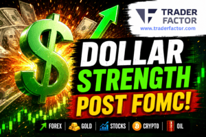 Dollar Strengthens After FOMC as Markets Assess Outlook for Forex, Gold, Crypto, Oil and Stocks