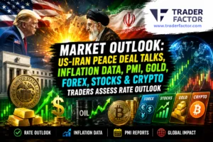 Market Outlook Markets Eye US-Iran Peace Deal Progress as Dollar, Gold, Forex, Stocks and Crypto Brace for Key Economic Data