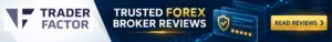 TraderFactor banner promoting trusted Forex broker reviews and comparisons