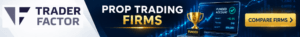 TraderFactor banner promoting prop trading firms and funded trader account comparisons