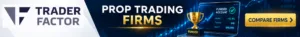 TraderFactor banner promoting prop trading firms and funded trader account comparisons