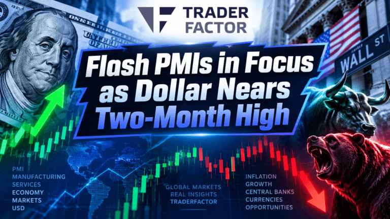 Forex Market Today Flash PMIs in Focus as Dollar Nears Two-Month High and Aussie Manufacturing Contracts
